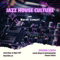 Jazz House Culture 1/2024 PROMO MIX by JAZZ HOUSE CULTURE