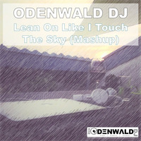 ODENWALD DJ - Lean On Like I Touch The Sky (Mashup) by DER ODENWALD DJ