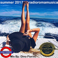 RADIOROMAMUSICA ESTATE 2017 Mix By: DINO FIORINI deejay by Dino Fiorini deejay