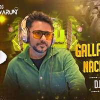 Gallan Goodiyaan X Nachde Ne Saare (Remix) DJ Varun London by DJ Varun London