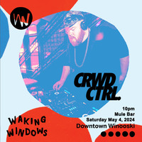 Live @ Waking Windows 2024 by CRWD CTRL
