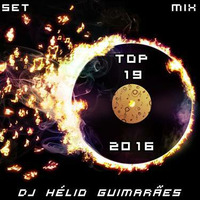 Top 19 2016 DJ Hélio Guimarães by DJ Hélio Guimarães