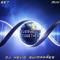 Everybody Together DJ Hélio Guimarães by DJ Hélio Guimarães