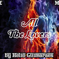 All The Lovers Set Mix by Hélio Guimarães by DJ Hélio Guimarães