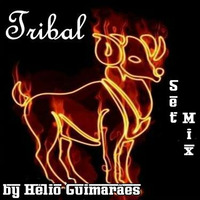 Tribal Set Mix by Hélio Guimarães by DJ Hélio Guimarães