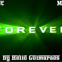 Forever Set Mix by Hélio Guimarães by DJ Hélio Guimarães