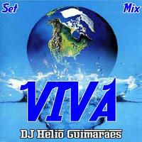 Viva Set Mix DJ Hélio Guimarães by DJ Hélio Guimarães