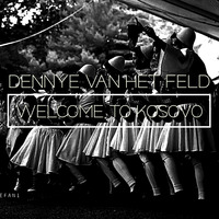 Dennye van het Feld - Welcome to Kosovo (Original Edit) - Buy Version by Dennye van het Feld
