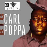 Big Carl Poppa by Dj Martini