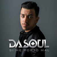 Dasoul - Si Me Porto Mal ( Dj A.Tokmak Extended Mix ) 2016 by Dj A.Tokmak