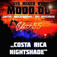 UNIT55 Podcast #15 `COSTARICA NIGHTSHADE` mixed by MOOD.OO by UNIT55