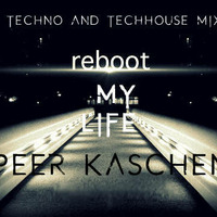 Peer Kaschen - Reboot my Life - Techno Mix Juli 2018 by fastMo | DJ