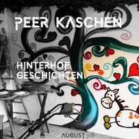 Peer Kaschen - Hinterhof Geschichten - August 2018 by fastMo | DJ