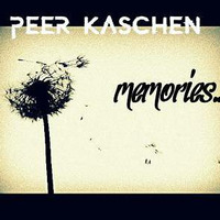 Peer Kaschen - memories -  August 2018 by fastMo | DJ