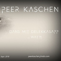 Peer Kaschen - dans mit delekkasapp ...wat?! - Minimal Mix Sept. 2018 by fastMo | DJ