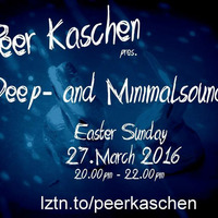 Peer Kaschen LIVE @ LZTN.TO - Easter Deephouse Mix-Session  27.03.2016 by fastMo | DJ