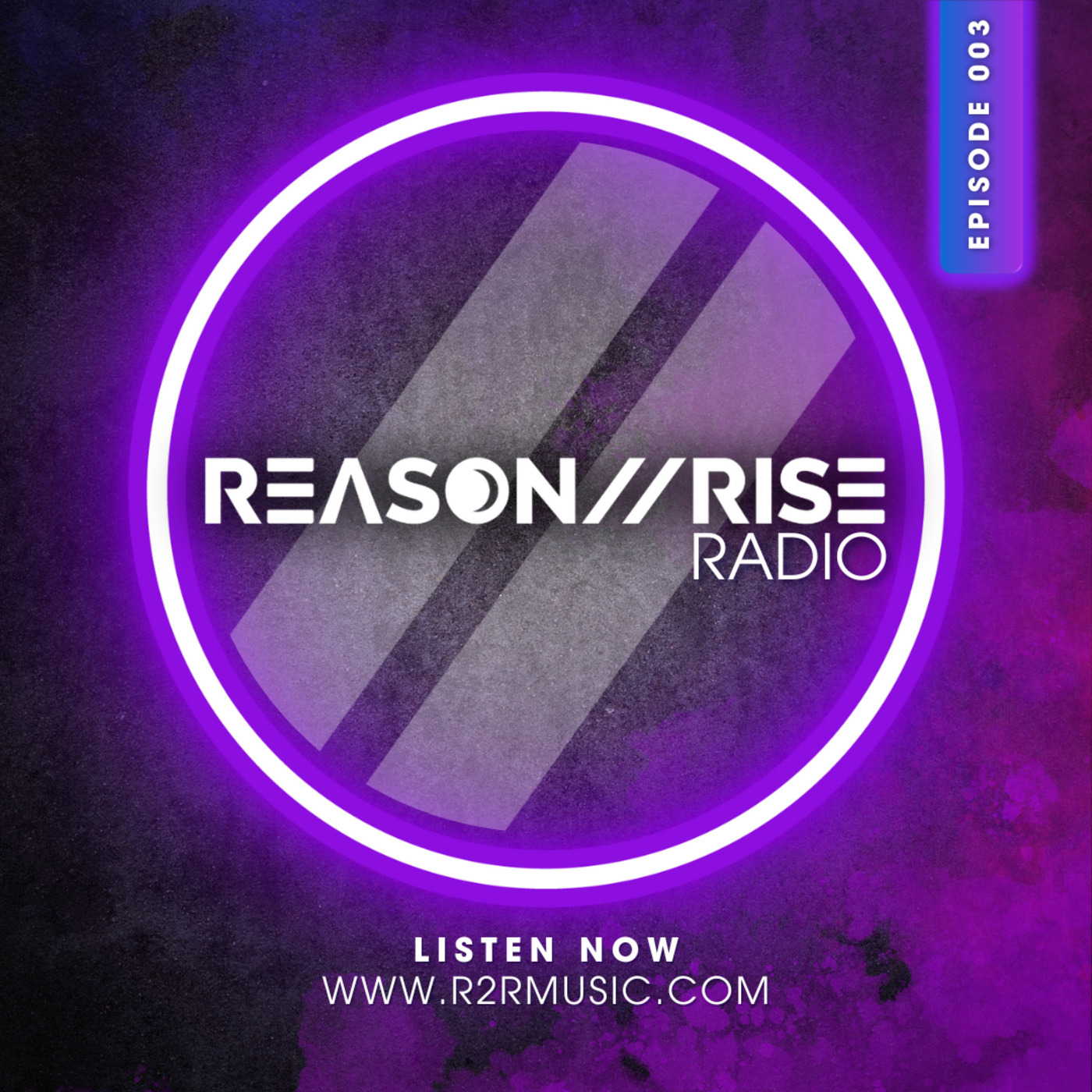 Reason II Rise Radio - Episode 003