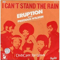 Can't Stand The Rain (DubCatt Re-Work) by DubCatt