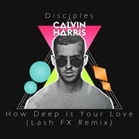 Calvin Harris &amp; Disciples - How Deep Is Your Love (DJ Lathish Extented Remix) by DJ Lathish