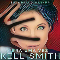 Kell Smith &amp; Apolo Oliver - Era Uma vez (Suzy Prado Mashup! 2k17) FreeDownload by Suzy Prado