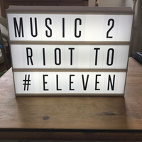 Music To Riot To (Part Eleven) by DJ Matt Ettle