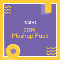2019 Mash Up Pack Mixtape by Rishi