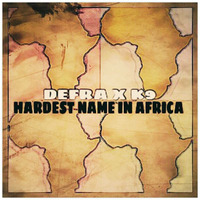 DEFRA  - Hardest Name in Africa (Remix) by DEFRA