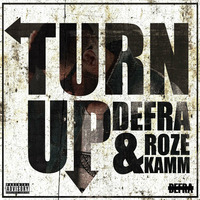 DEFRA feat. Roze &amp; Kamm - Turn Up (Radio Mix) by DEFRA