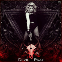 Madonna - Devil Pray (Dirty Pop Club Remix) by DrewG of Dirty Pop