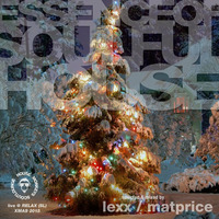 Essence of Soulful House - Xmas live Set by Mat Price (aka Lexx)