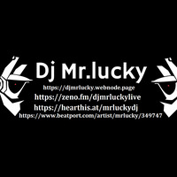 Dj Mr.lucky -  Live Radio Show by DJ MR.LUCKY