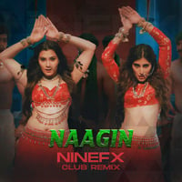 Naagin (NineFX Club Remix) by NineFX