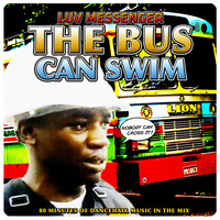 Luv Messenger - The Bus Can Swim by Luv Messenger