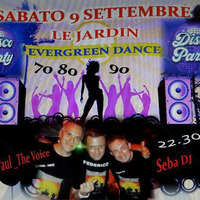 SABATO 09-9-2017 LE JARDIN INIZIO DJ PAUL THE VOICE WITH EVERGREEN MILANO by DJ PAUL THE VOICE