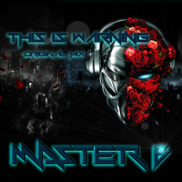 DJ MASTER B - THIS IS WARNING (ORIGINAL MIX) Promo by DJ MASTER B