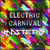 DJ MASTER B - ELECTRIC CARNIVAL by DJ MASTER B