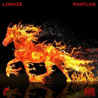 Lorazz - Rastlos (März 2019) by Lorazz