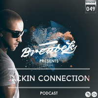 Jackin Connection Episode 049 @ Breatek by Breatek
