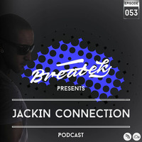 Jackin Connection Episode 053 @ Breatek by Breatek