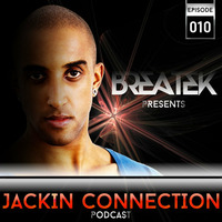 Jackin Connection Episode 010 - Podcast @Breatek by Breatek