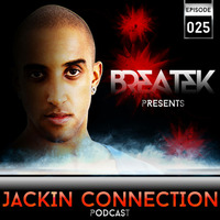 Jackin Connection Episode 025 - Podcast by Breatek