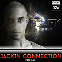 Jackin Connection Episode 026 - Podcast by Breatek