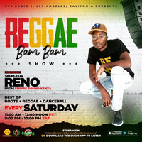 Cvs Radio 1 Los Angeles set for Reggae Bam Bam show 1st August 2020 - Selector Reno. by Selector Reno