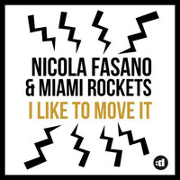 Nicola Fasano &amp; Miami Rockets - I Like To Move It (preview) by Miami Rockets