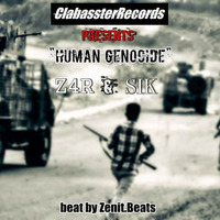SIK-Human Genocide feat.Z4R by Clabasster Records