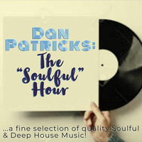 The &quot;Soulful&quot; Hour Podcast #001 by Dan Patricks