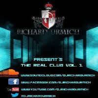 D.j. Richard Urmich - Present´s The Real Club Vol. 1 by DjRichardUrmich