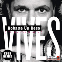 Carlos Vives - Robarte Un Beso (Dj Fx Emotions Club Radio mix) Puebla Mexico.mp3 by djfx Puebla Mexico