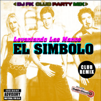 El Simbnolo - Levantando Las Manos (Dj Fx Club Party Radio Mix).mp3 by djfx Puebla Mexico