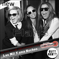 Flans - Las Mil Y Una Nche (Dj Fx Club Reloaded Radio Mix) Pue-Mex by djfx Puebla Mexico